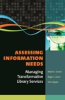 Assessing Information Needs : Managing Transformative Library Services - eBook