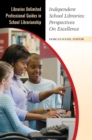Independent School Libraries : Perspectives on Excellence - eBook