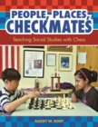 People, Places, Checkmates : Teaching Social Studies with Chess - Book