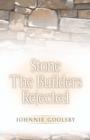 Stone the Builders Rejected - Book