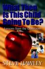 What Then Is This Child Going to Be? - Book