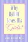 Why Daddy Loves His Girls! - Book
