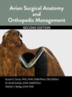 Avian Surgical Anatomy And Orthopedic Management, 2nd Edition - Book