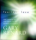 Fearless Love : The Answer to the Problem of Human Existence - Book