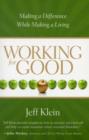 Working for Good : Making a Difference While Making a Living - Book
