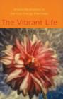 Vibrant Life : Simple Meditations to Use Your Energy Effectively - Book