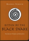 Bitten by the Black Snake : The Ancient Wisdom of Ashtavakra - Book