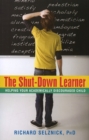 Shut-Down Learner : Helping Your Academically Discouraged Child - Book