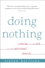 Doing Nothing : Coming to the End of the Spiritual Search - eBook