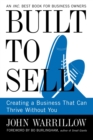 Built to Sell : Creating a Business That Can Thrive Without You - Book