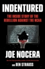 Indentured : The Inside Story of the Rebellion Against the NCAA - Book