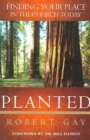 Planted : Finding Your Place in the Church Today - Book