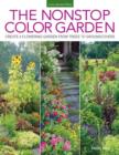 The Nonstop Color Garden : Design Flowering Landscapes & Gardens for Year-Round Enjoyment - Book