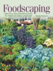 Foodscaping : Practical and Innovative Ways to Create an Edible Landscape - Book