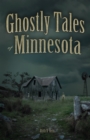 Ghostly Tales of Minnesota - eBook