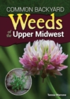 Common Backyard Weeds of the Upper Midwest - Book