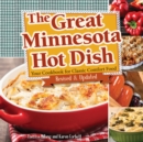 The Great Minnesota Hot Dish : Your Cookbook for Classic Comfort Food - Book