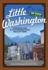 Little Washington : A Nostalgic Look at the Evergreen State's Smallest Towns - Book