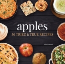Apples : 50 Tried & True Recipes - Book