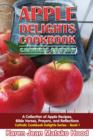 Apple Delights Cookbook, Catholic Edition : A Collection of Apple Recipes, Bible Verses, Prayers, and Reflections - Book
