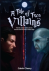 A Tale of Two Villains : Theme and Symbolism in Dracula and the Harry Potter Saga - Book