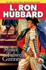 Mister Tidwell Gunner : A 19th Century Seafaring Saga of War, Self-reliance, and Survival - Book