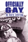 Officially Gay : The Political Construction Of Sexuality - Book