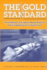 The Gold Standard : The Challenge Of Evidence-Based Medicine - Book
