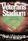 Veterans Stadium : Field Of Memories - Book