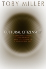 Cultural Citizenship : Cosmopolitanism, Consumerism, and Television in a Neoliberal Age - Book