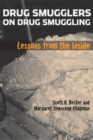 Drug Smugglers on Drug Smuggling : Lessons from the Inside - Book