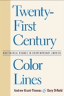 Twenty-First Century Color Lines : Multiracial Change in Contemporary America - Book
