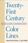 Twenty-First Century Color Lines : Multiracial Change in Contemporary America - eBook