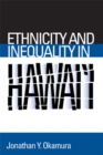 Ethnicity and Inequality in Hawai'i - Book
