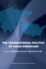 The Transnational Politics of Asian Americans - Book