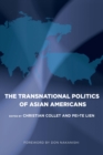The Transnational Politics of Asian Americans - eBook