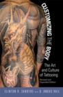 Customizing the Body : The Art and Culture of Tattooing - eBook