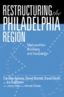 Restructuring the Philadelphia Region : Metropolitan Divisions and Inequality - eBook