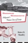 Runaway Romances : Hollywood's Postwar Tour of Europe - eBook