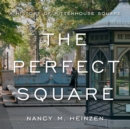The Perfect Square : A History of Rittenhouse Square - Book