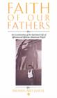 Faith Of Our Fathers : An Examination of the Spiritual Life of African and African-American People - Book
