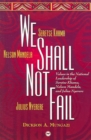 We Shall Not Fail : Values in the National Leadership of Seretse Khama, Nelson Mandela and Julius Nyerere - Book