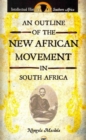 An Outline Of The New African Movement In South Africa - Book