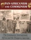 Pan-africanism And Communism : The Communist International, Africa and the Diaspora, 1919-1939 - Book