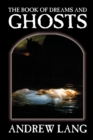 The Book of Dreams and Ghosts by Andrew Lang, Supernatural - Book