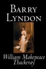 Barry Lyndon by William Makepeace Thackeray, Fiction, Classics - Book