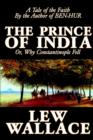 The Prince of India by Lew Wallace, Fiction, Literary, Historical - Book