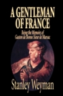 A Gentleman of France by Stanley Weyman, Fiction, Literary, Historical - Book