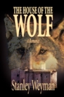 The House of the Wolf by Stanley Weyman, Fiction, Literary - Book