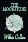 The Moonstone by Wilkie Collins, Fiction, Classics, Mystery & Detective - Book